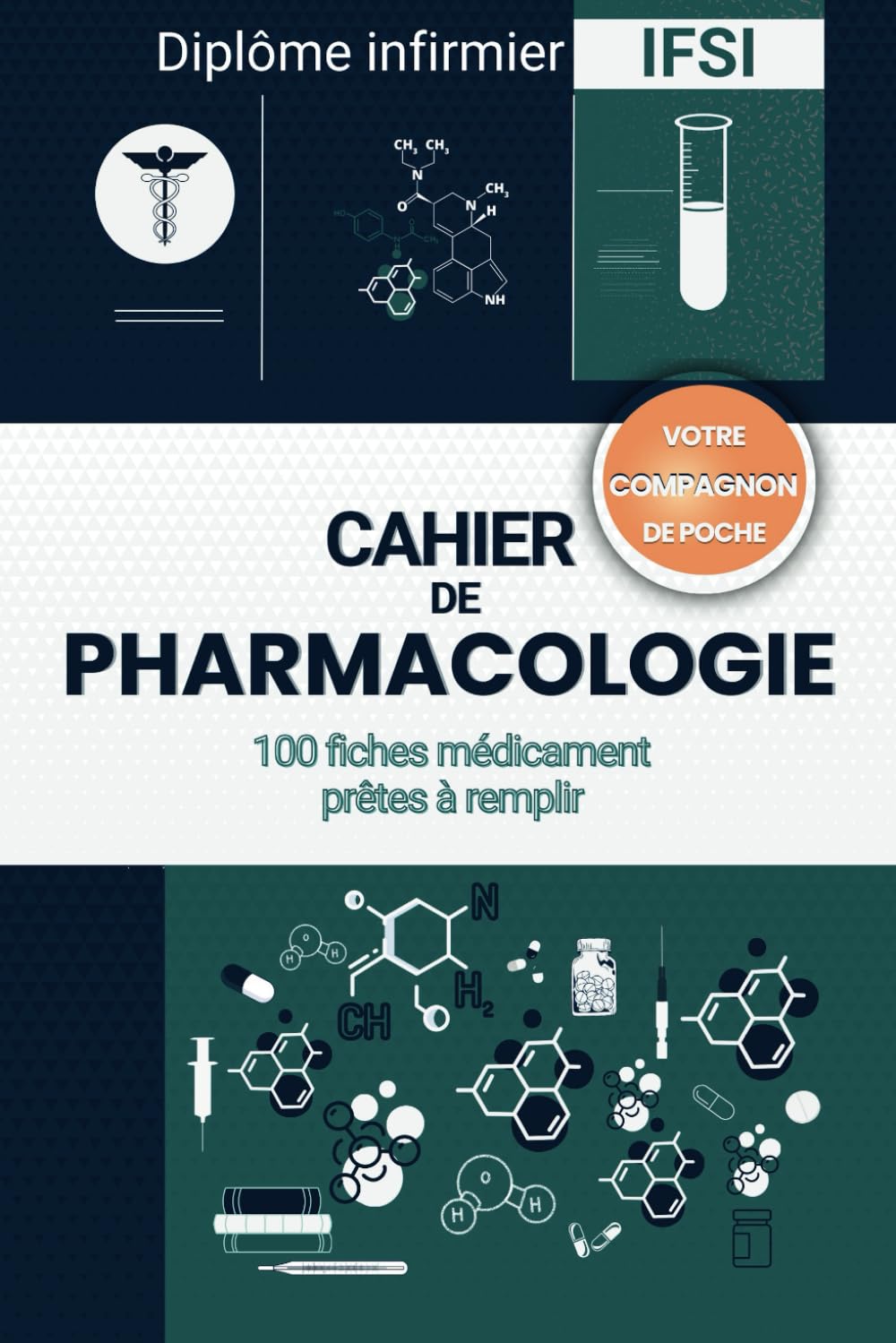 Pharmacologie en soins infirmiers: Plus qu'apprendre, comprendre au quotidien (fiches médicaments à remplir)