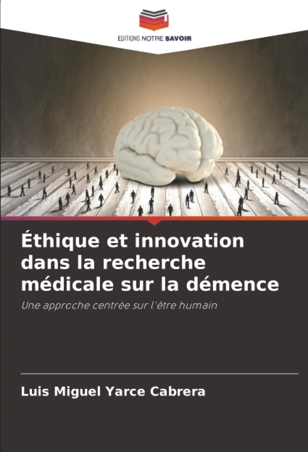 Éthique et innovation dans la recherche médicale sur la démence: Une approche centrée sur l'être humain