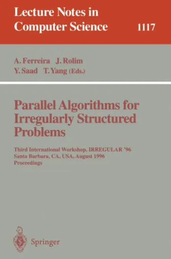 Parallel Algorithms for Irregularly Structured Problems: Third International Workshop, IRREGULAR '96, Santa Barbara, CA, USA, August 19 - 21, 1996 - Proceedings
