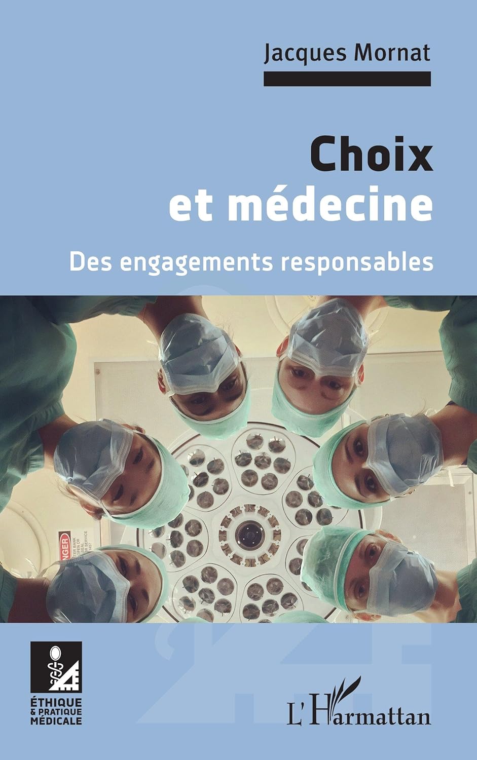 Choix et médecine: Des engagements responsables