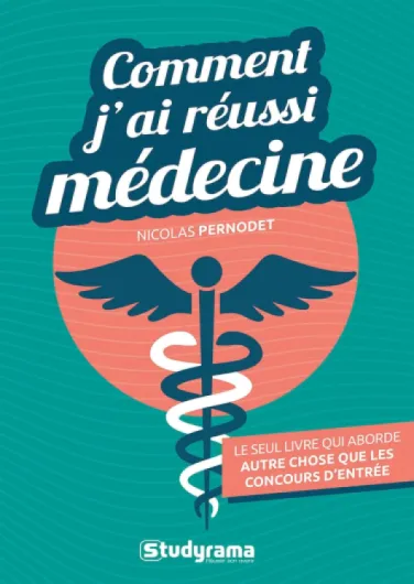 Comment j'ai réussi médecine: La méthode gagnante en 35 fiches