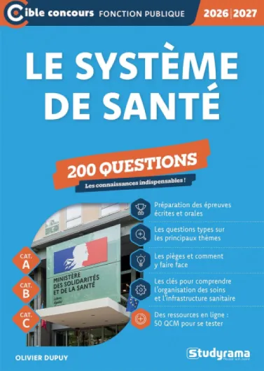 Le système de santé – 200 questions (Catégories A, B et C –?Édition 2026-2027)