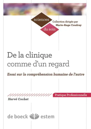 De la clinique comme d'un regard: Essai sur la compréhension humaine de l'autre