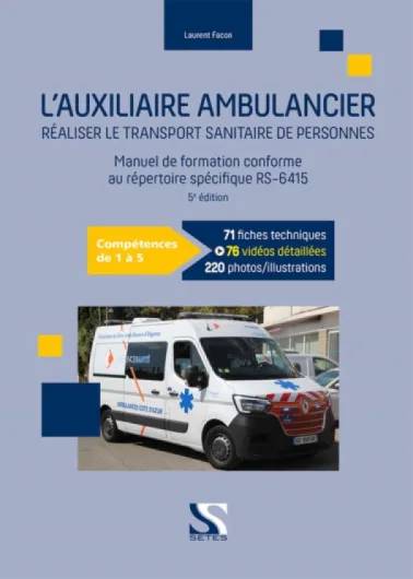 L'auxiliare ambulancier - Compétences 1 à 5 : RS-6415