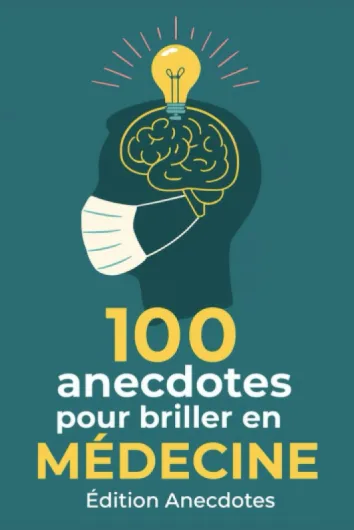 100 anecdotes pour briller en médecine: Fun facts et histoires intéressantes en médecine - à offrir en cadeau ou pour soi !