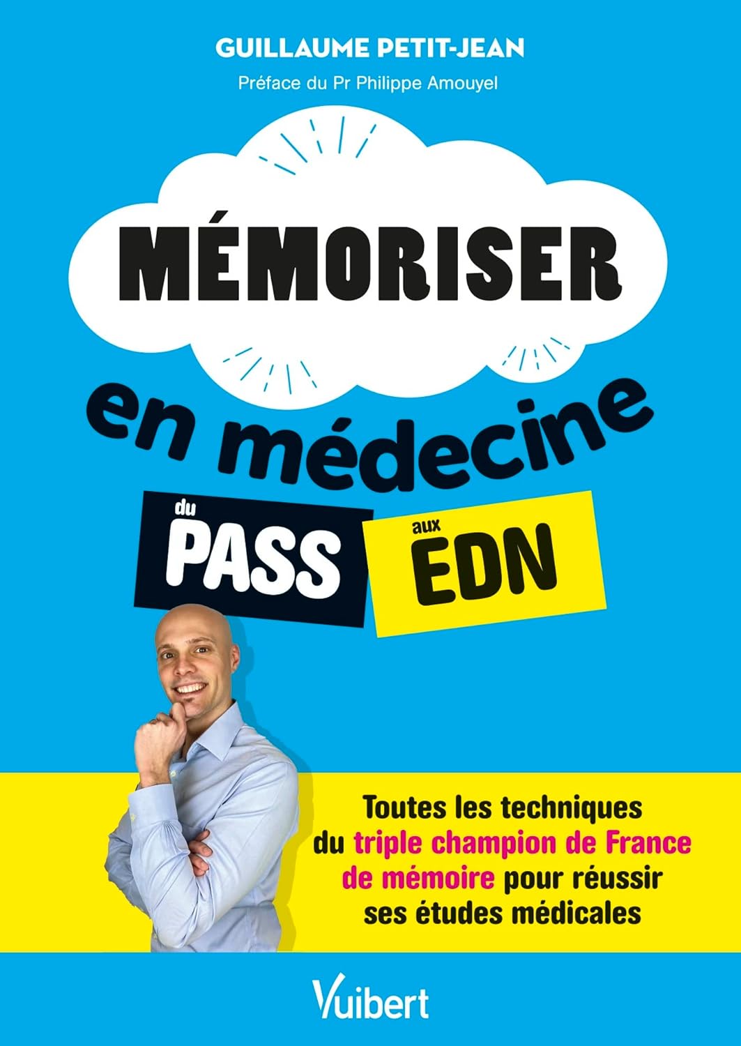 Mémoriser en médecine du PASS aux EDN: Toutes les techniques du triple champion de France de mémoire pour réussir ses études