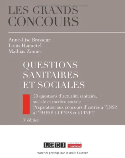 Questions sanitaires et sociales: 50 questions d'actualité sanitaire, sociale et médico-sociale - Préparation aux concours d'entrée à l'INSP, à l'EHESP, à l'EN3S et à l'INET