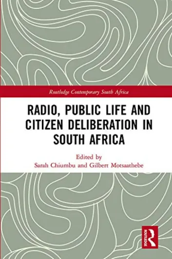 Radio, Public Life and Citizen Deliberation in South Africa (Routledge Contemporary South Africa) (English Edition)