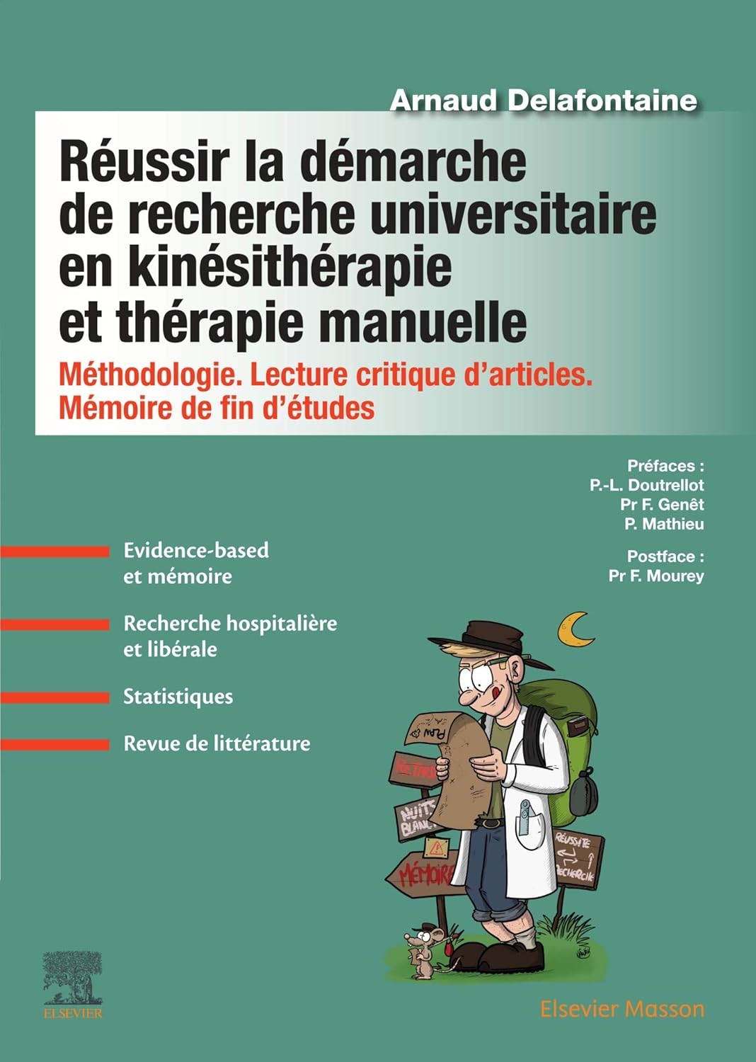 Réussir la démarche de recherche universitaire en kinésithérapie et thérapie manuelle: Méthodologie - Lecture critique d'articles - Mémoire de fin d'études