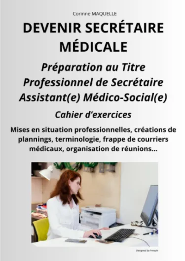 PREPARATION AU TITRE PROFESSIONNEL SECRETAIRE ASSISTANT(E) MEDICO-SOCIAL(E): Cahier d'exercices