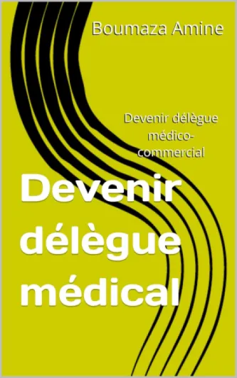Devenir délègue médical : devenir délègue médico-commercial