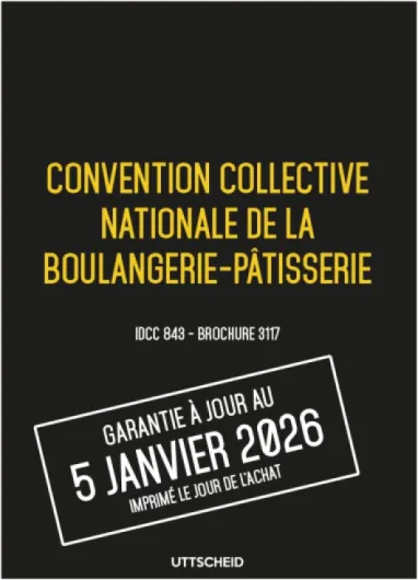 Convention collective nationale Boulangerie - Brochure 3117 IDCC 843 + grille de Salaire - UTTSCHEID