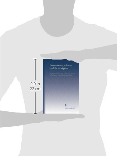 Neurotoxines, à la maison et sur le lieu de travail : rapport au Comité de la science et de la technologie, Chambre des représentants des États-Unis, quatre-vingt-dix-neuvième Congrès, deuxième