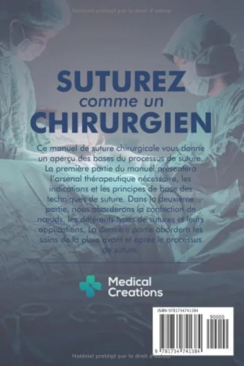 Suturez comme un Chirurgien: Un Guide du Docteur des Techniques de Suture des Nœuds Chirurgicaux utilisés dans les Départements de Chirurgie, de Médecine d'Urgence et de Médecine de Famille